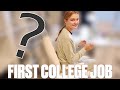 HER FIRST COLLEGE JOB | GETTING A JOB IN COLLEGE | BEST COLLEGE JOBS | FIRST DAY ON THE JOB