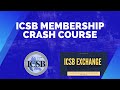 ICSB Membership Crash Course ICSB Membership Crash Course