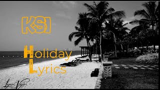 KSI - Holiday (Lyrics)