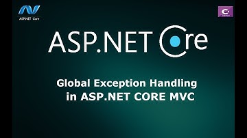 How to Perform Global Exception Handling in ASP.NET CORE MVC