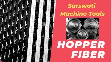 Hopper Fiber | ROPP Cap Making Machine | SARSWATI MACHINE TOOLS PVT. LTD.