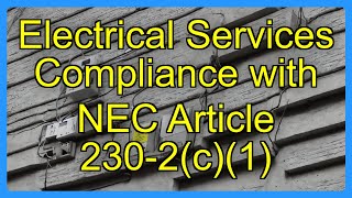 Electrical Services Compliance with NEC Article 230-2(c)(1)