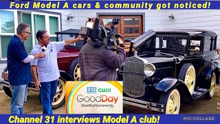 The Ford Model A cars & community got recognition on TV, interviews with Les Andrews & Paul Shinn!