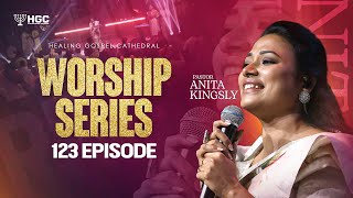 HGC | WORSHIP SERIES | EPISODE - 123 | Pr. ANITA KINGSLY | WORSHIP RECORDED LIVE AT HGC