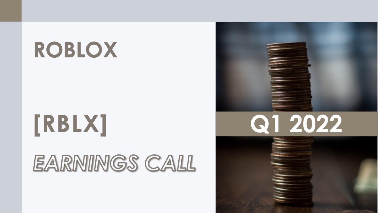 [RBLX stock] Roblox Q1 2022 Earnings Call (5/10/22)