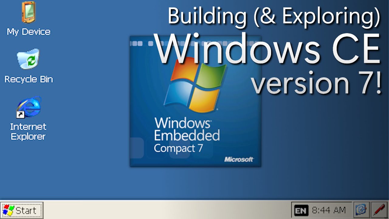 Building (& Exploring) Windows Compact Embedded 7!