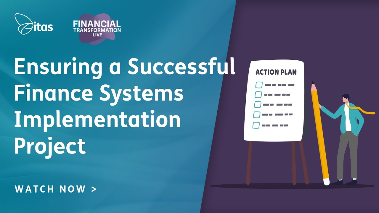 Financial Transformation Live: Ensuring a Successful Finance Systems Implementation Project
