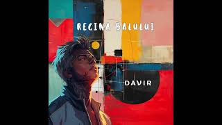 Davir - Regina Balului