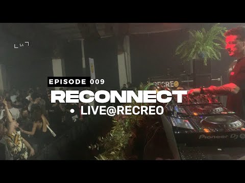 RECONNECT 009 –