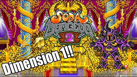 Soda Dungeon 2 #2 Dimension 1!!!