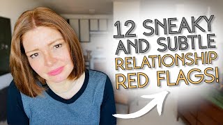 12 Subtle Red Flags Women Try To Hide From Men | Spot Them!