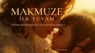 Makmuze (İlk Yuvam) Yolumu Kaybettiğim Her Anda… 🕊️ Turcali Sound