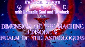 Co-Op Quake 2021: Dimension of the Machine | Episode 5: Realm of the Astrologists | 1st Playthrough