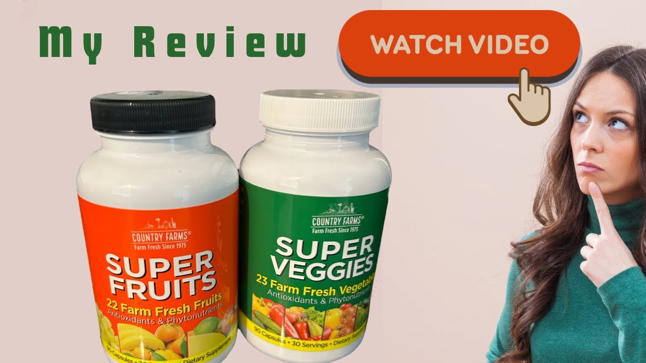 Country Farms Fruit and Veggie Capsules Review The Ultimate Natural
