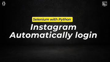 Instagram automatically login, scrolling up down and log out using Python Selenium