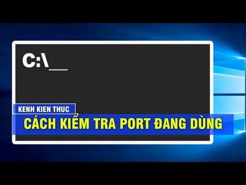 Video KKT | Cách kiểm tra cổng (Port) đang mở chỉ với 1 dòng... - youtube