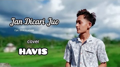 JAN DICARI JUO - POP MINANG || COVER || HAVIS