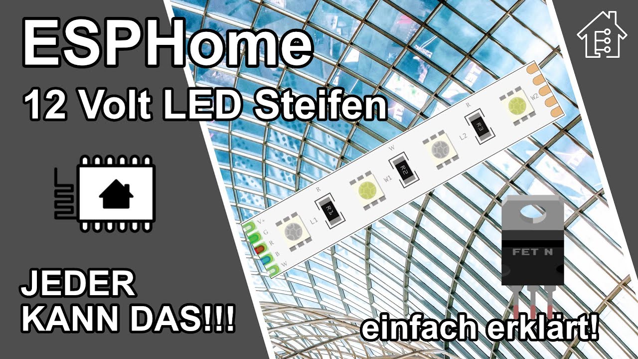 ESPHome 12 Volt LEDs einbinden, leicht gemacht!