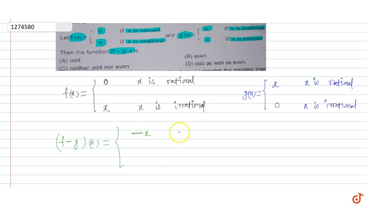 Let F X 0 If X Is Rational And X If X Is Irrational And G X 0 If X Is Irratio Youtube Let F X 0 If X Is Rational And X If X Is Irrational And G X 0 If X Is Irratio Youtube