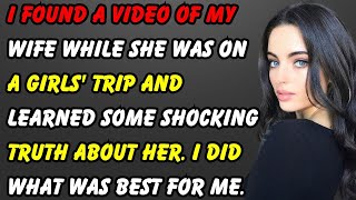 A basic video exposed his wife's cheating,causing immense devastation.I suppose I did what...