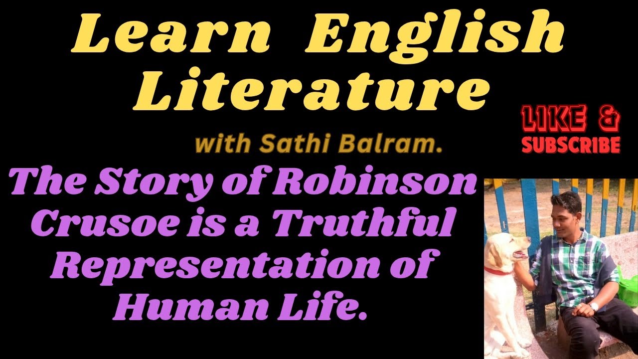 The story of Robinson Crusoe is a representation of human life