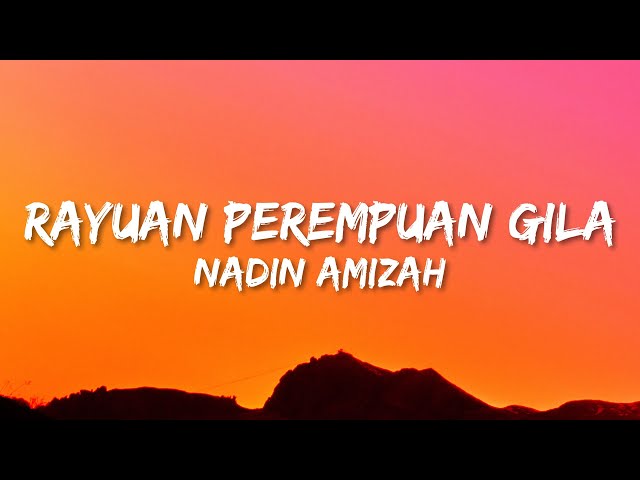 Nadin Amizah - Rayuan Perempuan Gila (Lyrics) class=