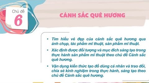 Cảnh Sắc Quê Hương| Chủ Đề 6 - Mĩ Thuật Lớp 5 - KNTT