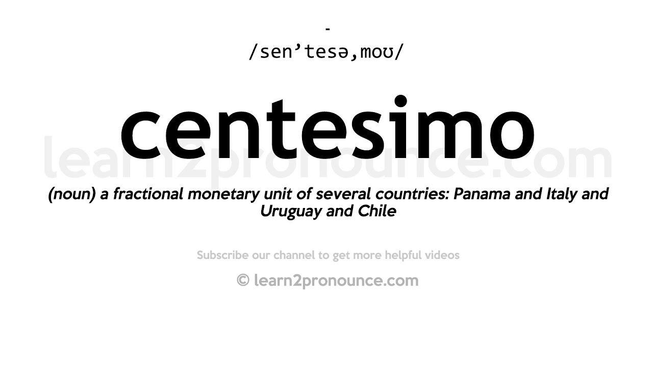 How to pronounce Centesimo | English pronunciation