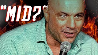Is Joe Rogan Mid?