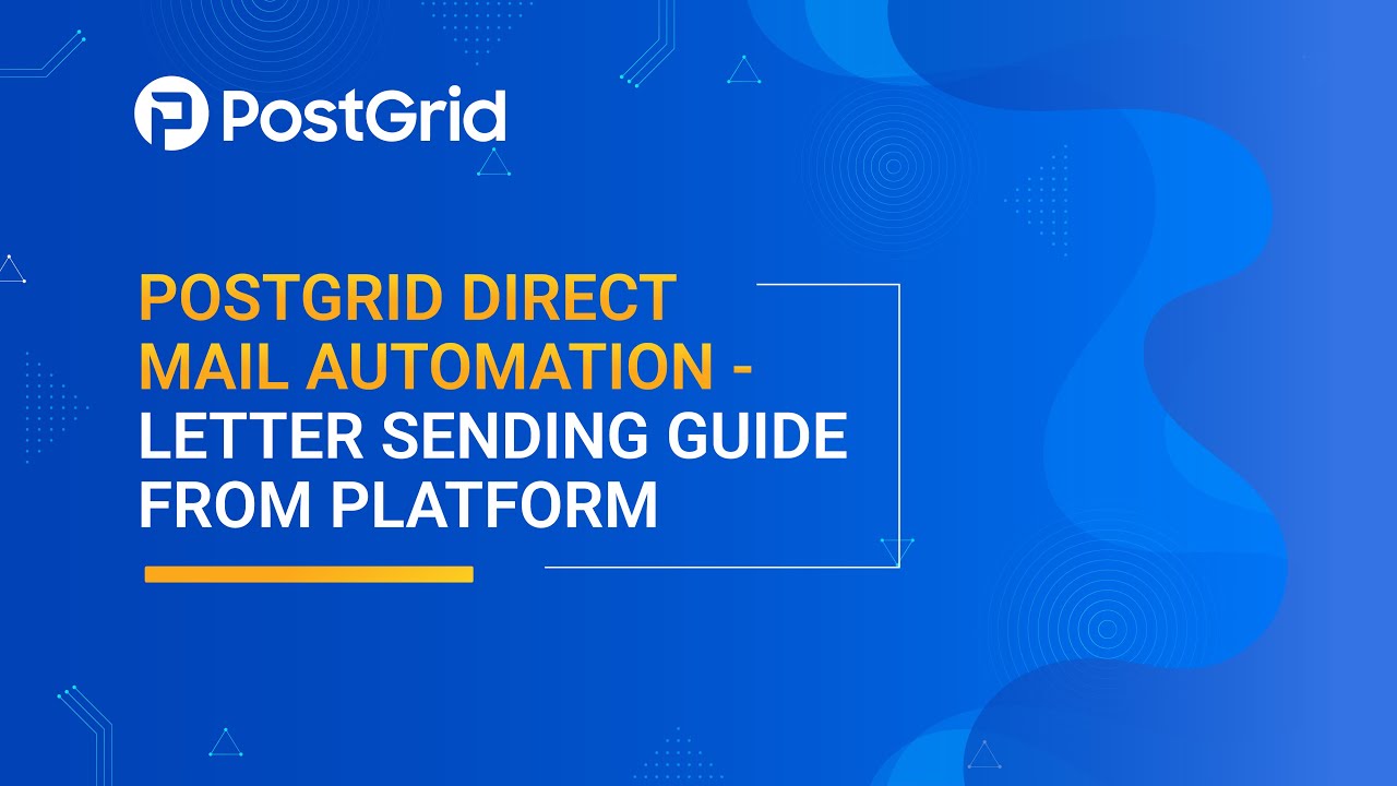 PostGrid Direct Mail Automation - Letter Sending Guide from Platform