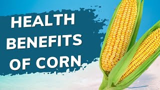 Health Benefits of Corn | Health And Nutrition screenshot 5