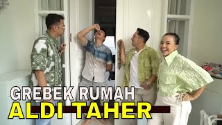 Grebek Rumah Aldi Taher | FYP (17/04/24) Part 1