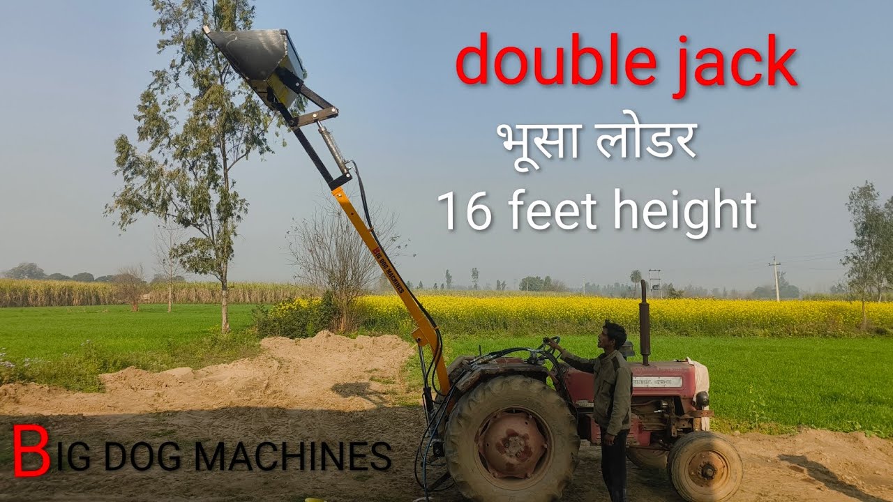 Double jack भूसा लोडर 16 फीट height(7668020802,8375840427)Big dog machines(Jitendra kasana )backhoe.