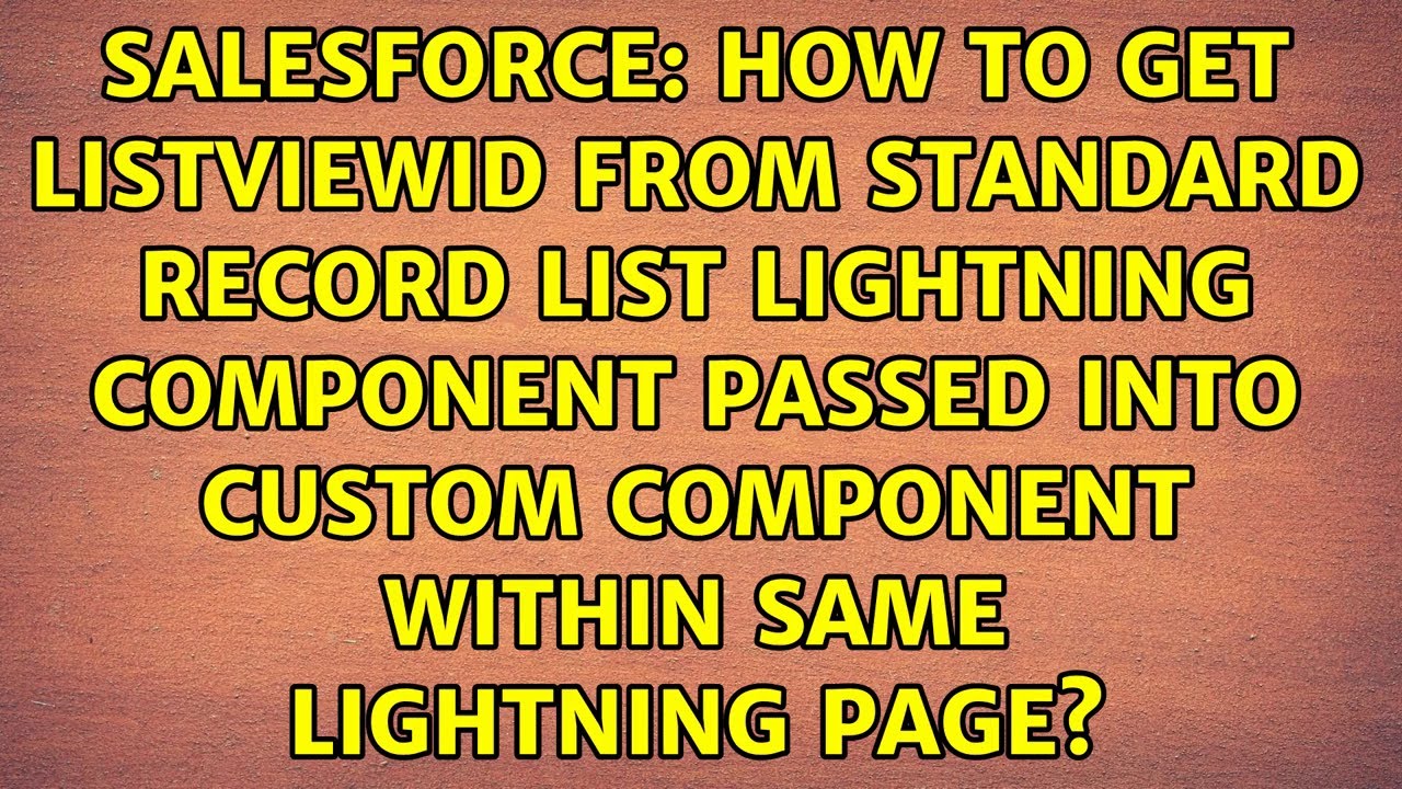How to get ListViewId from standard record list lightning component ...