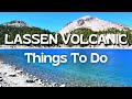 Lassen Volcanic National Park The BEST Things To Do