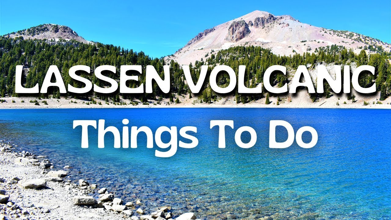 10 Things to Do in Lassen Volcanic National Park (+ Tips!)
