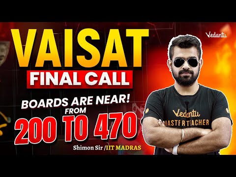 Boards Are Near! | Boost Your Score From 200 to 470 | VAISAT | Final Call