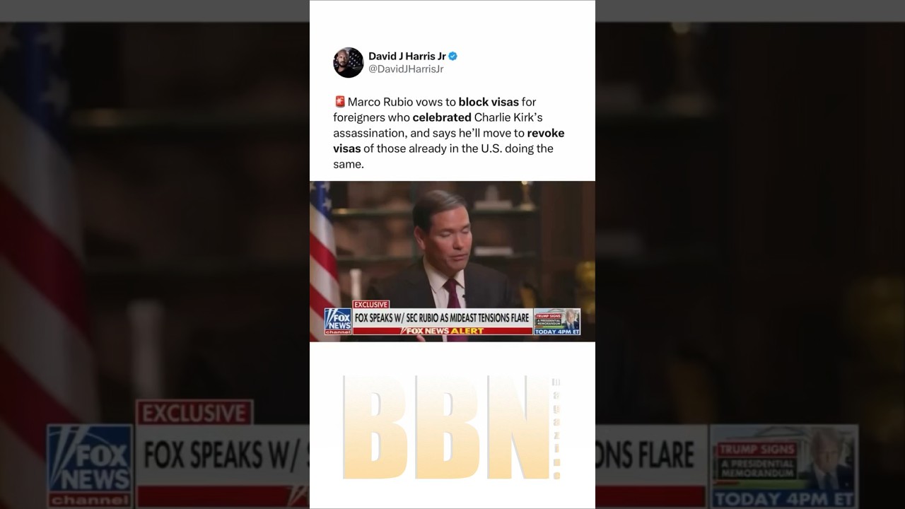 Marco Rubio vows to deny visas for foreigners who celebrated Charlie Kirk death
