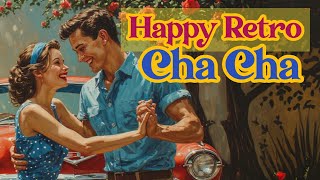 HAPPY RETRO CHA CHA 🔥💃🏼🕺🏼| Retro Upbeat 60s Dance Instrumental