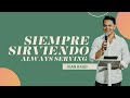 Siempre Sirviendo - Juan Raad