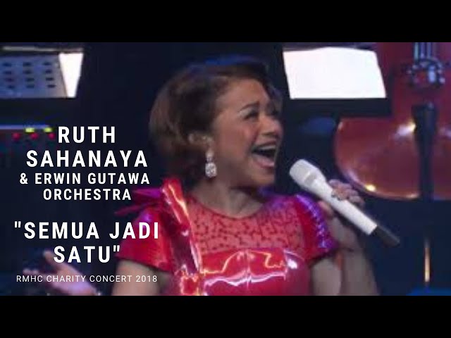 Ruth Sahanaya - Semua Jadi Satu ft. Erwin Gutawa Orchestra (RMHC Charity Concert 2018) class=