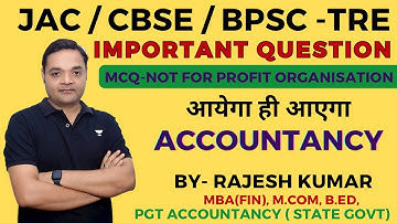 Financial Statement of NPO - Multiple Choice Questions | Class 12 Accounts Chapter 1,BPSC TRE-2024