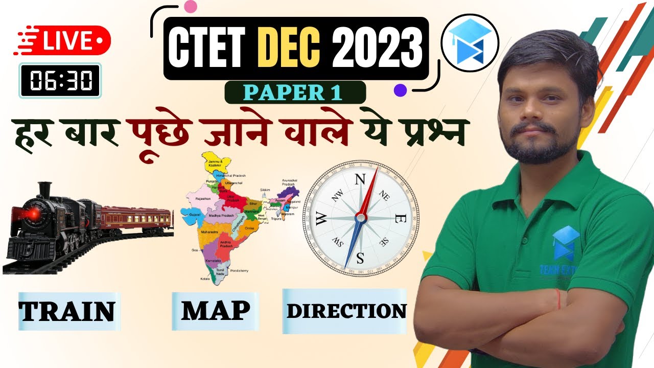 CTET DEC 2023 - EVS NCERT | TRAIN - MAP - DIRECTION | TOPIC 04 | NITESH ...