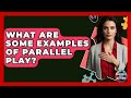 What Are Some Examples Of Parallel Play? - Answers About Autism
