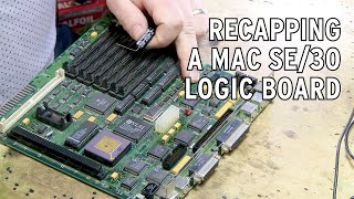 Recapping Macintosh SE/30 logic board