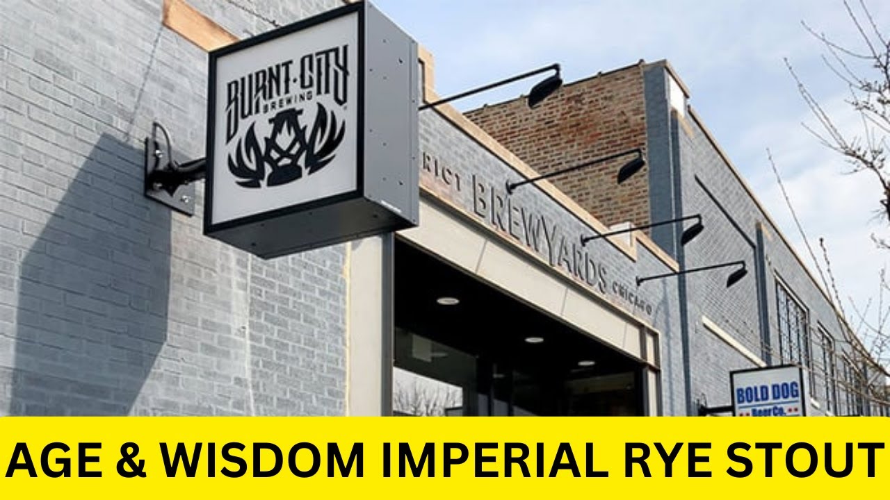 AGE AND WISDOM - Imperial Rye Stout - District Brew Yard - Chicago, IL - Episode 508