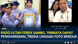 Download Lagu Kado Ultah Ferdy Sambo, Tribrata Dapat Penghargaan, Trisha Eungelica Pamer Foto Berdua: Cepet Pulang MP3