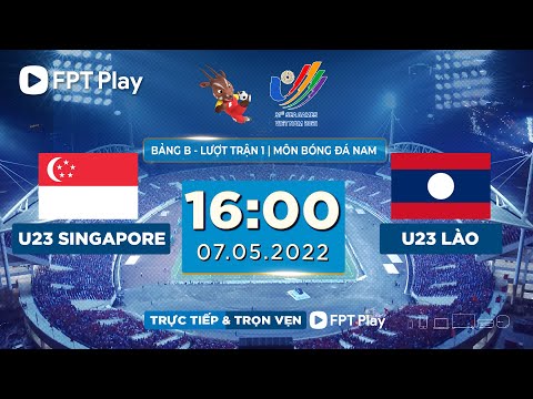 🔴 TRỰC TIẾP SEA GAMES 31: U23 Singapore - U23 Lào (BẢN ĐẸP NHẤT) | F SPORTS
