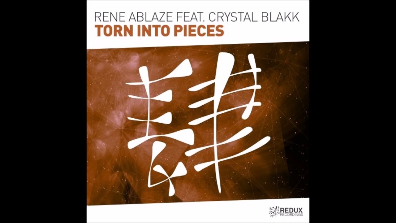Rene Ablaze feat. Crystal Blakk - Torn Into Pieces (Extended Mix)