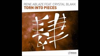 Rene Ablaze feat. Crystal Blakk - Torn Into Pieces (Extended Mix)